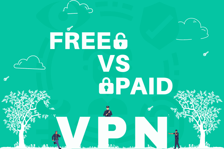 Free Vs Paid VPNs