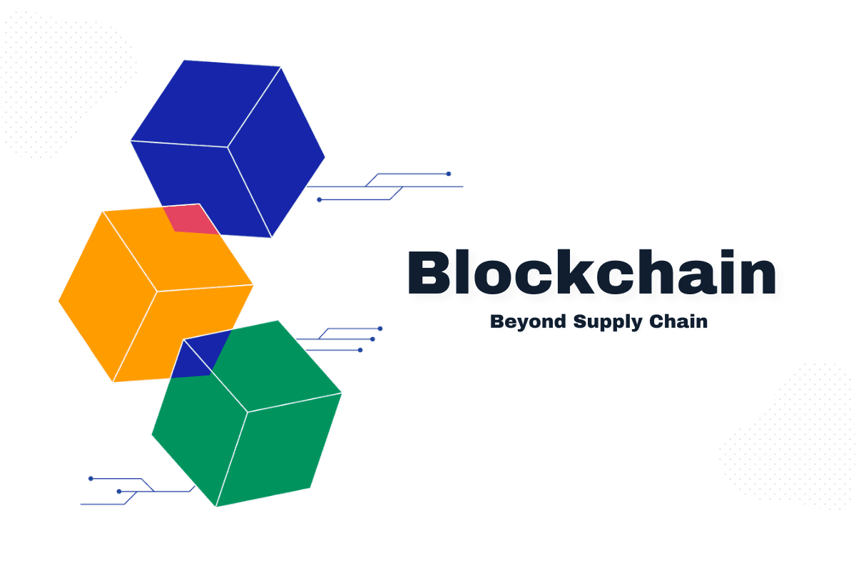 Blockchain Beyond Supply Chain